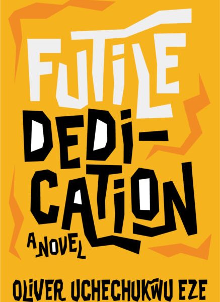 Futile dedication novel explores tradition, education and personal ambition in Enugu